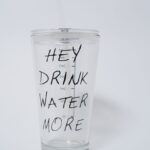 Glass Drink more Water Supper